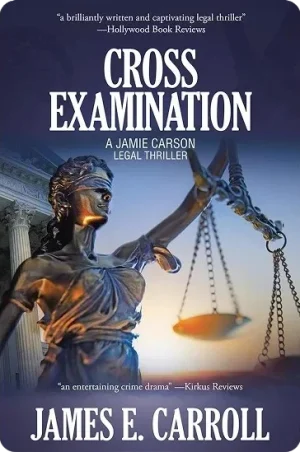 Book 2: Cross Examination: A Jamie Carson Legal Thriller